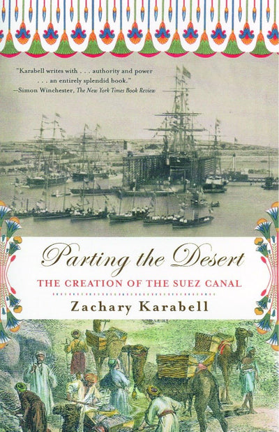 Parting the Desert: The Creation of the Suez Canal