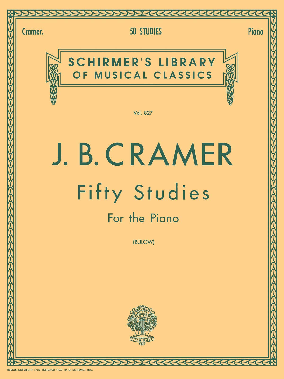Johann Baptiste Cramer: 50 Studies Complete for the Piano Piano Solo Sheet Music Book Advanced Classical Etudes Collection with Fingerings for ... Practice (Schirmer Library of Classics, 827)