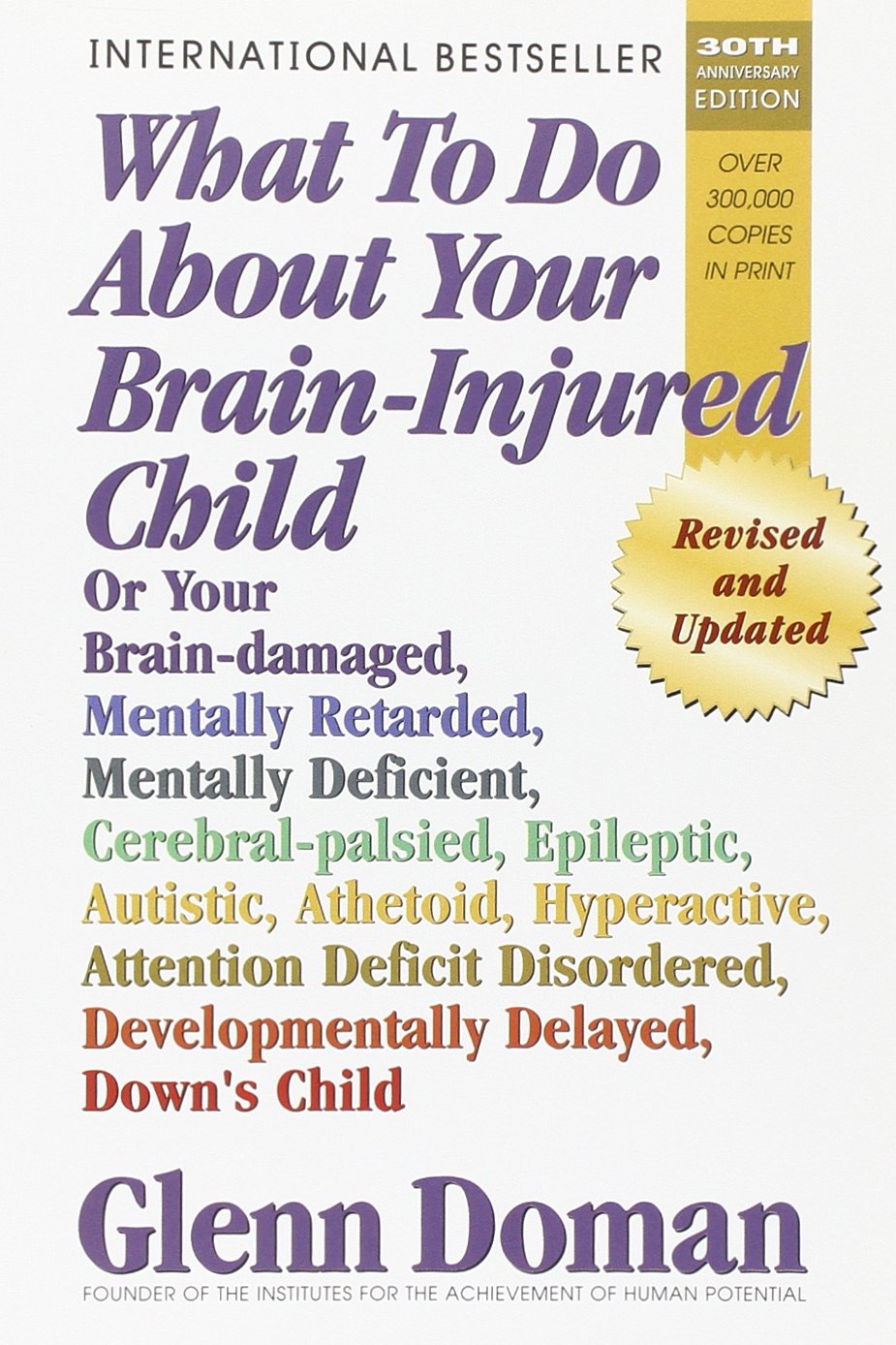 What To Do About Your Brain-injured Child by Glenn Doman