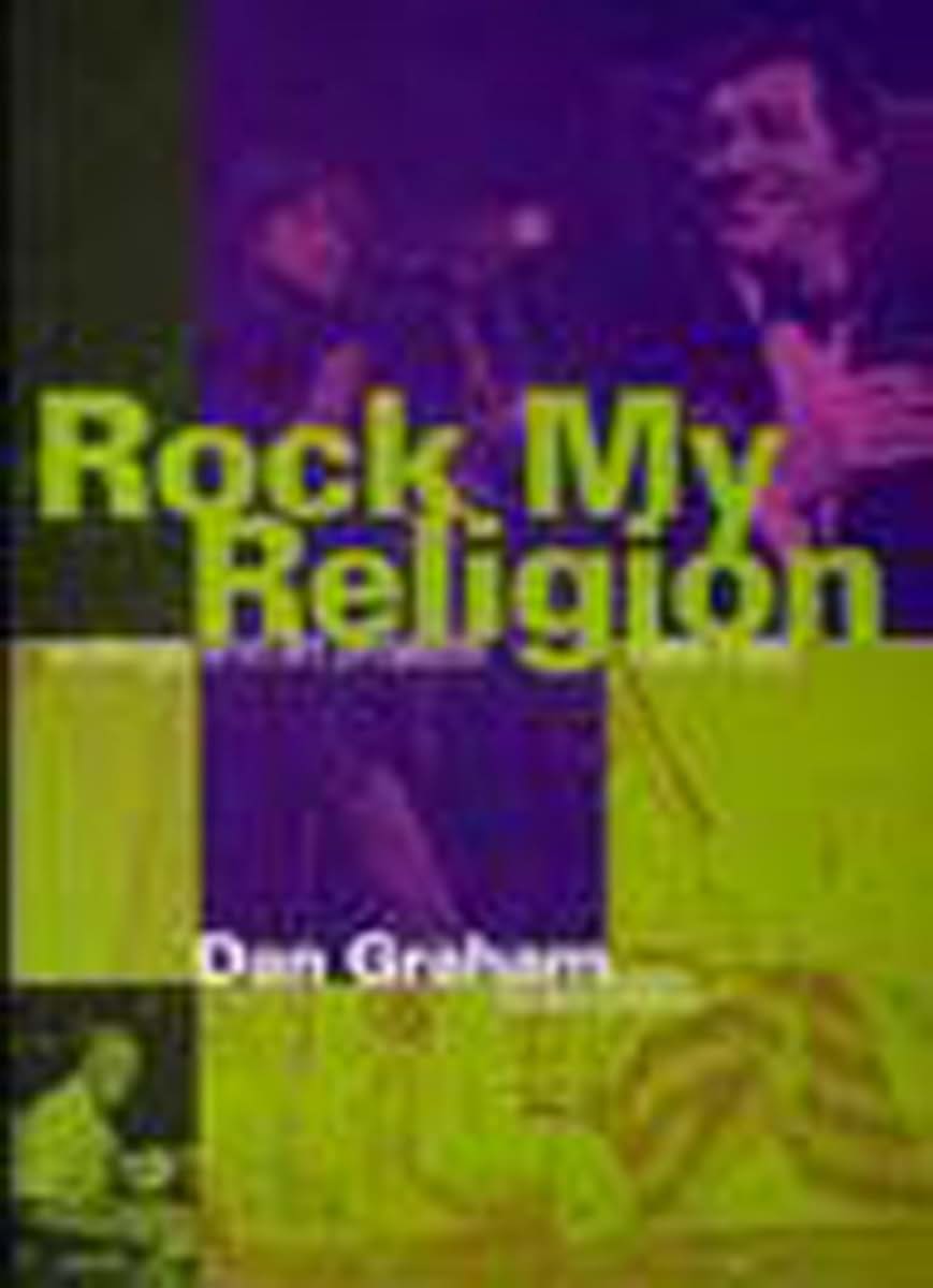 Rock My Religion: Writings and Projects 1965-1990 (Writing Art)