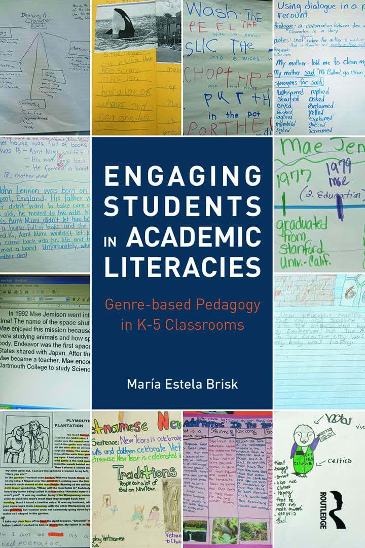 Engaging Students in Academic Literacies: Genre-based Pedagogy for K-5 Classrooms