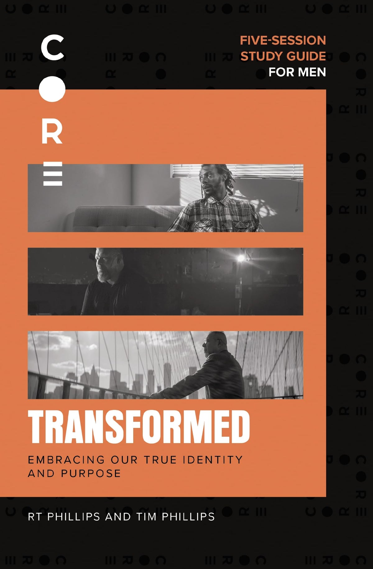 Transformed Bible Study Guide: Embracing Our True Identity and Purpose (CORE for Men)