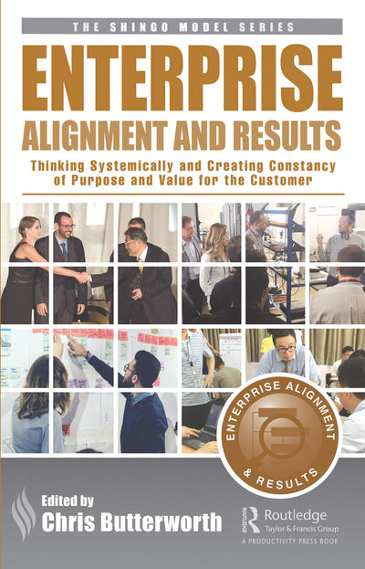 Enterprise Alignment and Results (The Shingo Model Series)