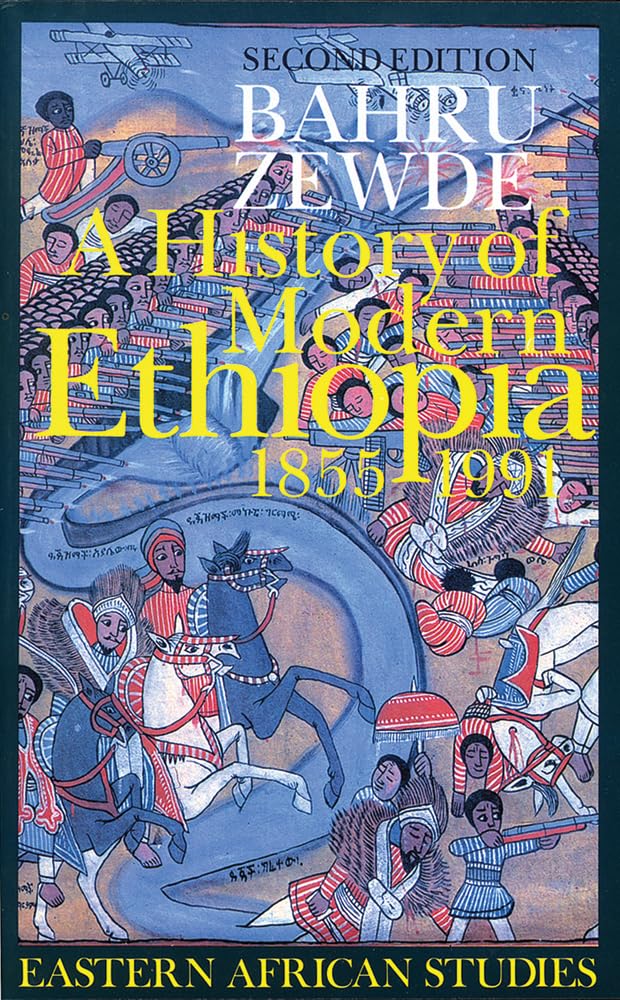 A History of Modern Ethiopia, 1855-1991: Second Edition (Eastern African Studies)