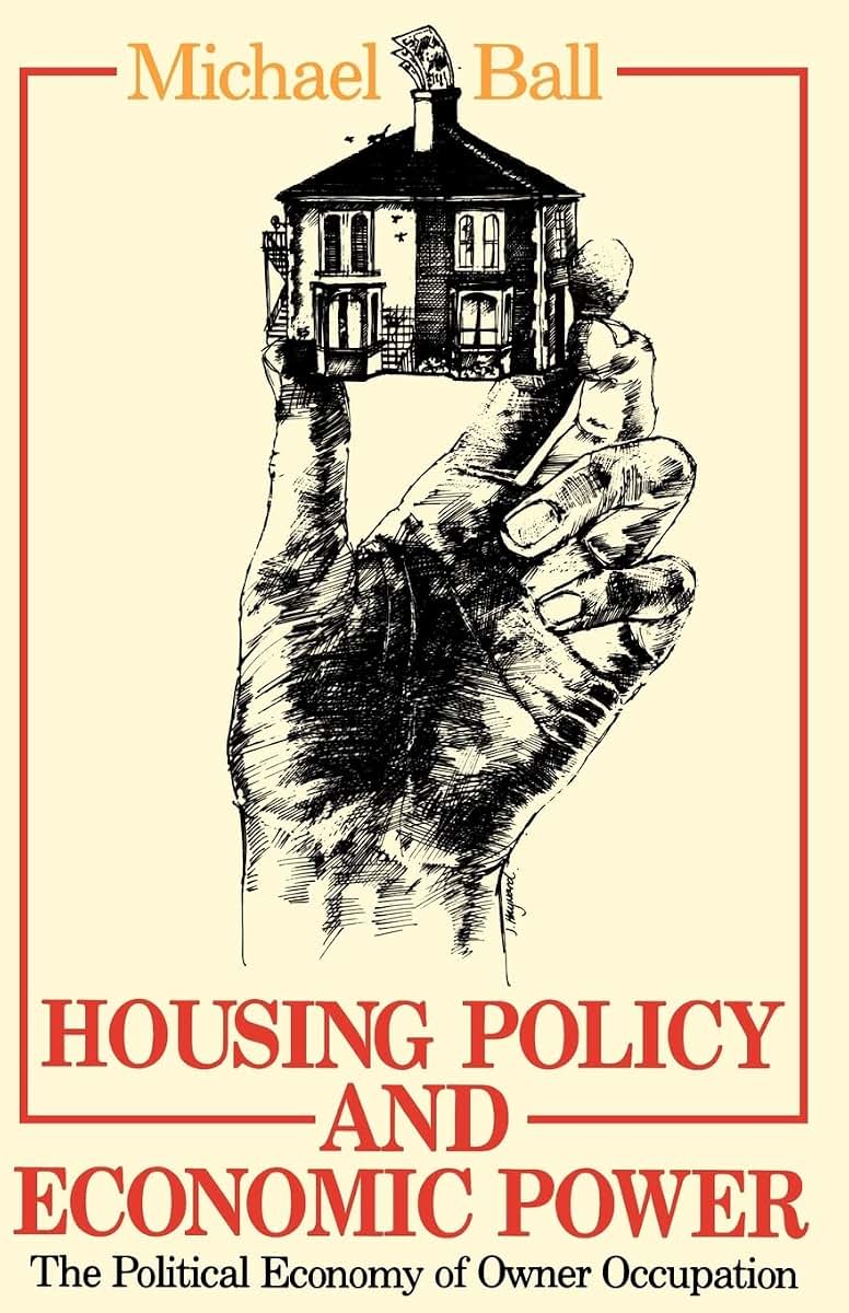 Housing Policy and Economic Power: The Political Economy of Owner Occupation