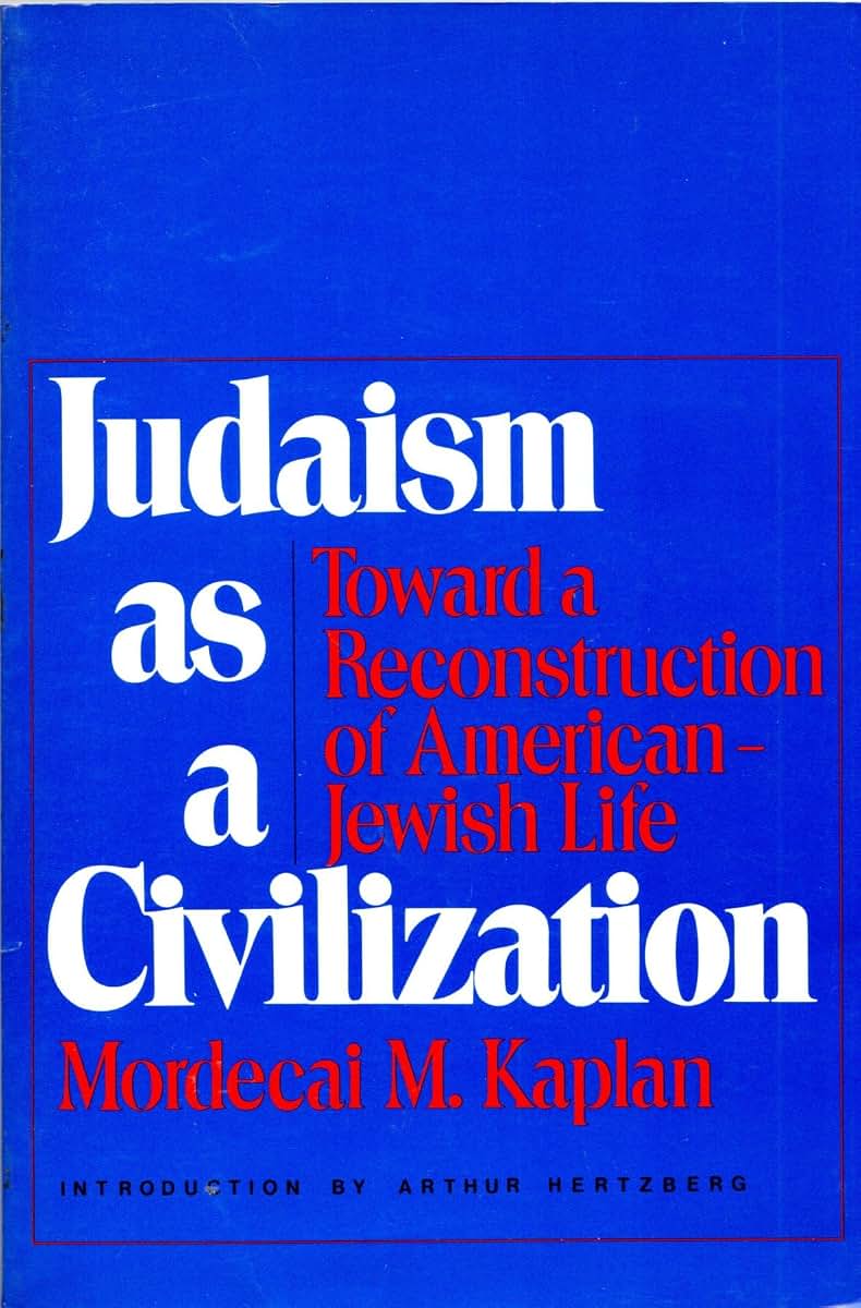 Judaism as a Civilization: Towards a Reconstruction of American-Jewish Life