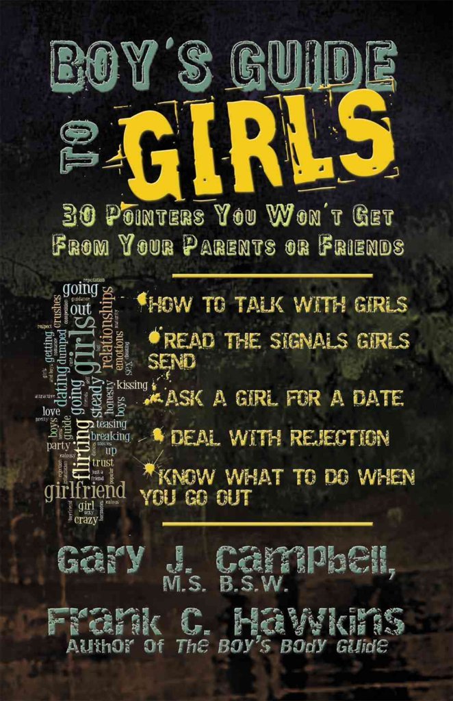 Boy's Guide to Girls: 30 Pointers You Won't Get From Your Pa