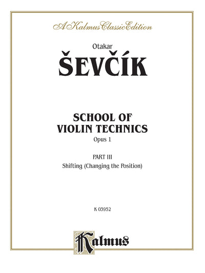 School of Violin Technics, Op. 1, Vol 3 (Kalmus Edition, Vol 3)