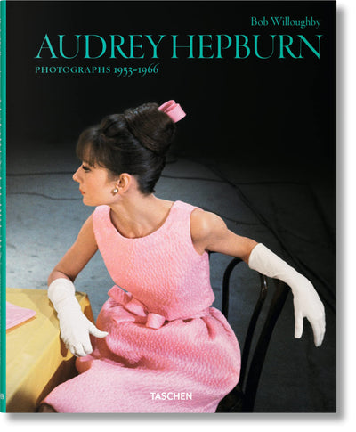 Bob Willoughby. Audrey Hepburn. Photographs 1953-1966 (English, French and German Edition)