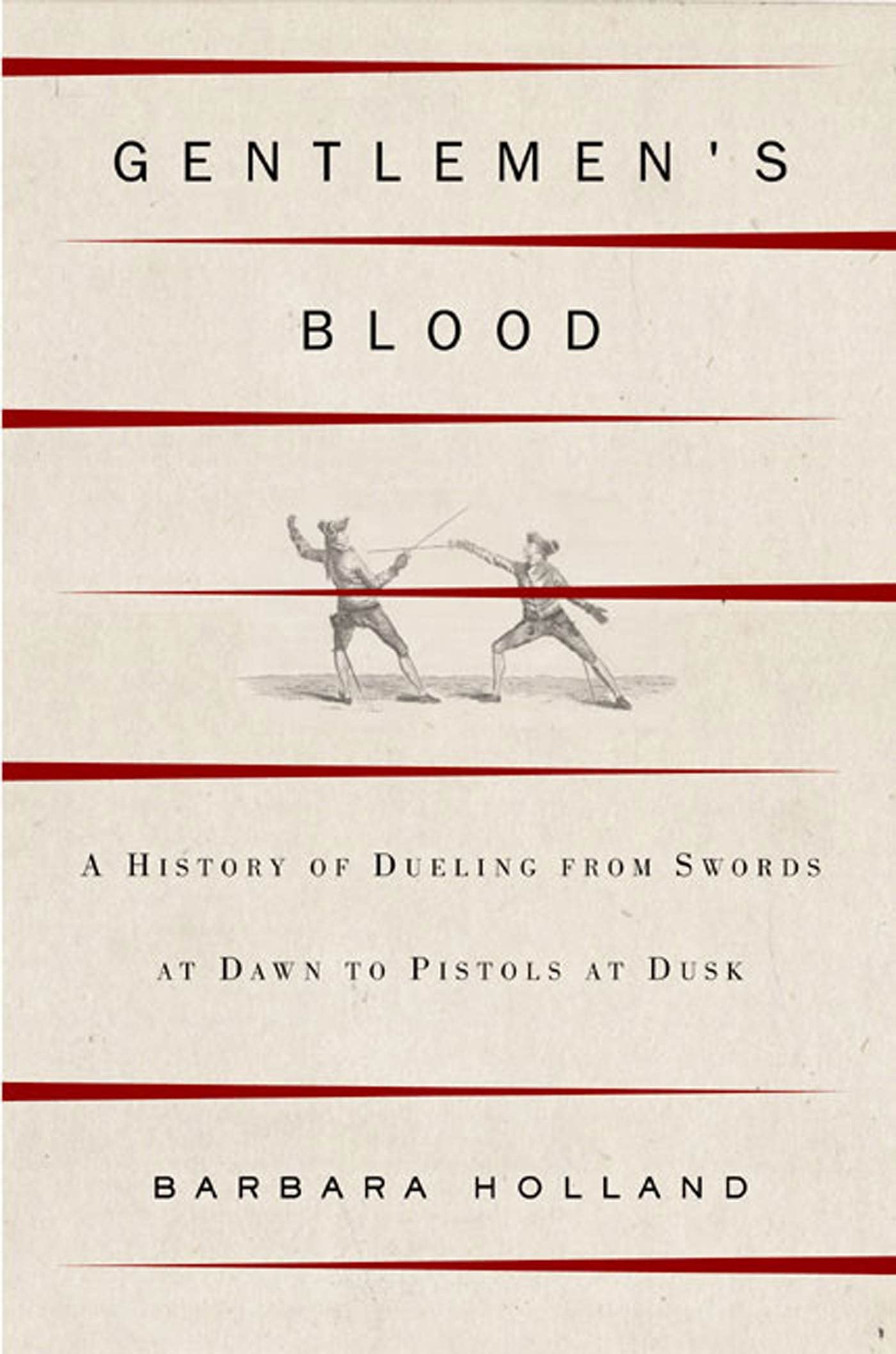 Gentlemen's Blood: A Thousand Years of Sword and Pistol