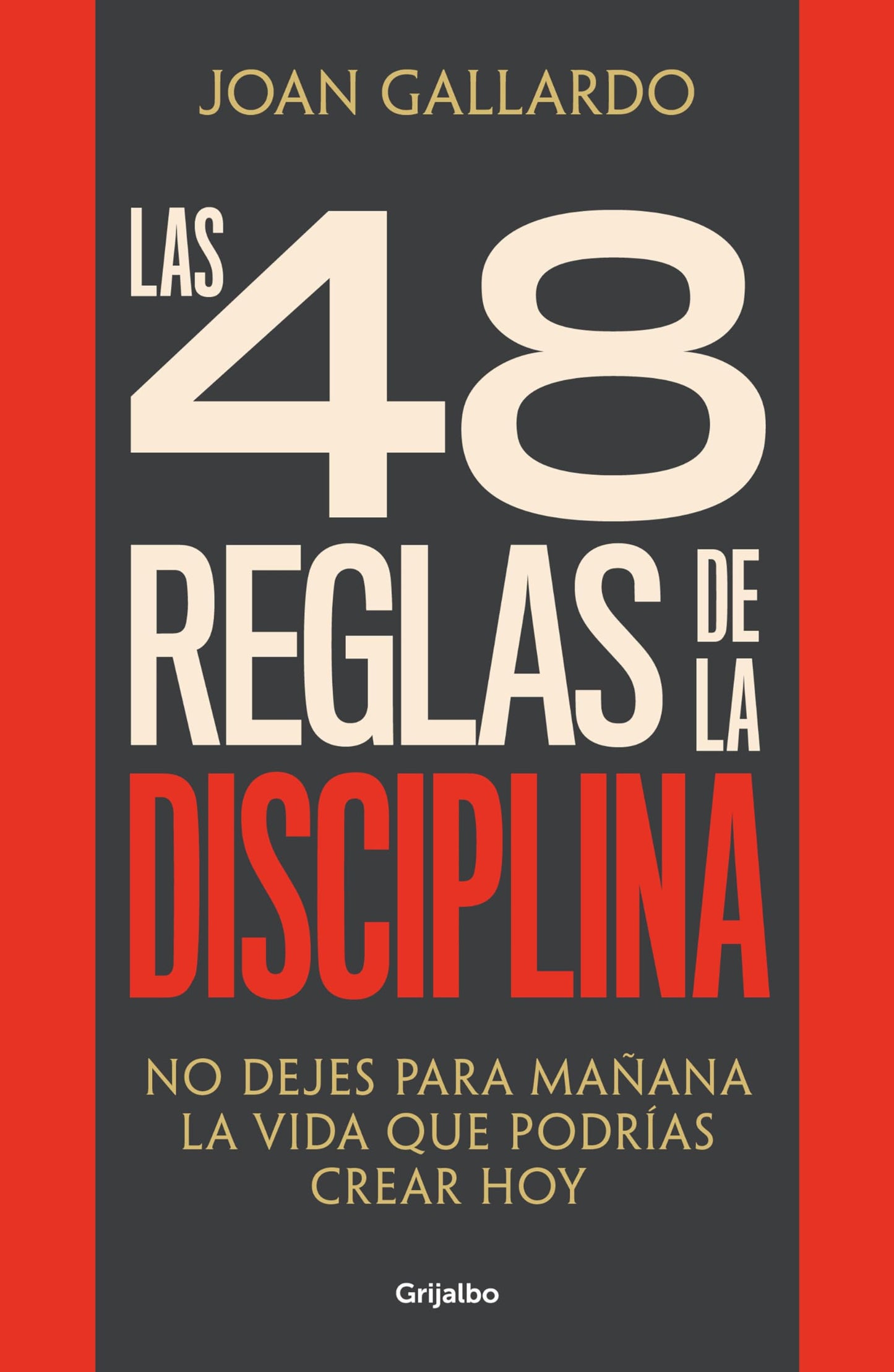 Las 48 reglas de la disciplina/ The 48 Rules of Discipline (Spanish Edition)