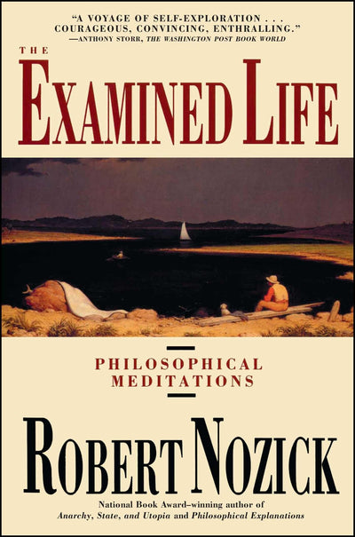 The Examined Life: Philosophical Meditations