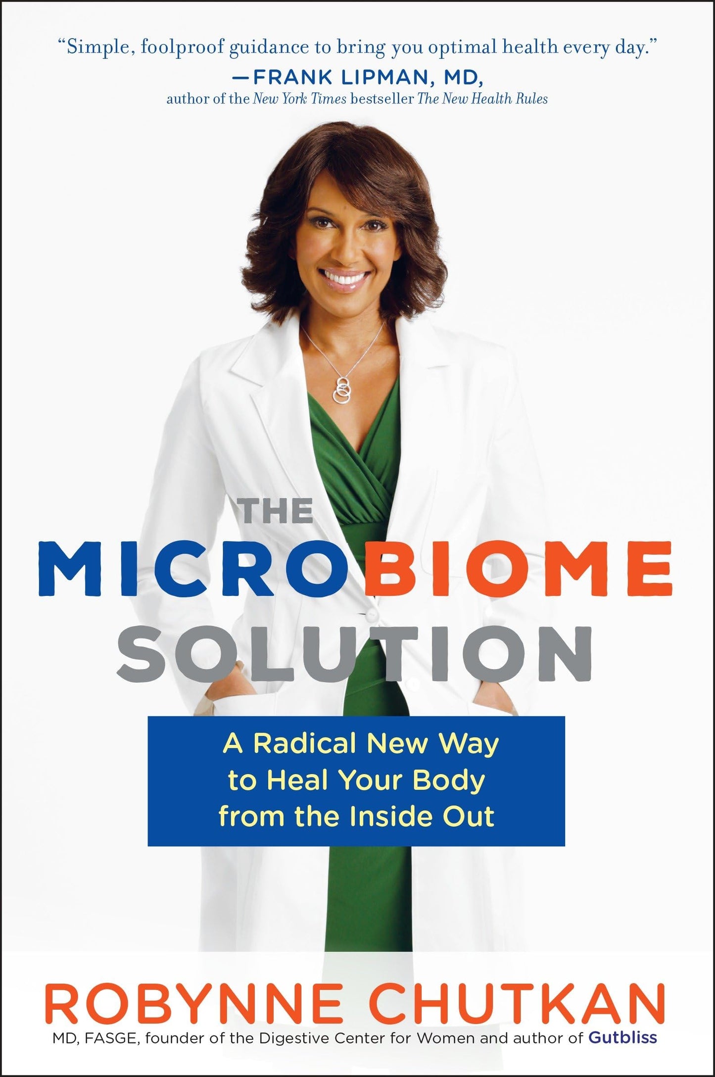 The Microbiome Solution: A Radical New Way to Heal Your Body