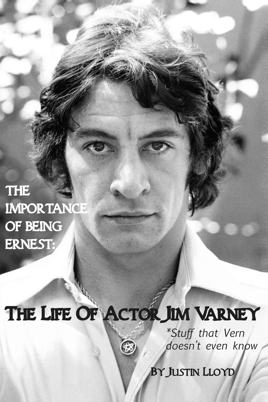 The Importance of Being Ernest: The Life of Actor Jim Varney (Stuff that Vern doesn't even know)