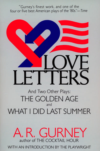 Love Letters and Two Other Plays: The Golden Age, What I Did