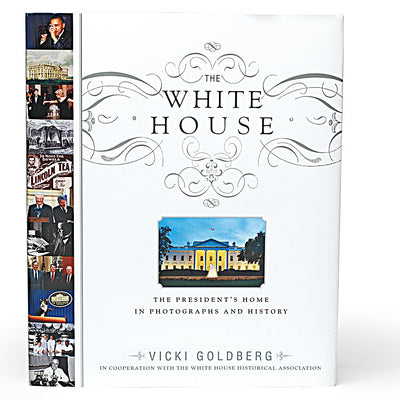 The White House: The President's Home in Photographs and His