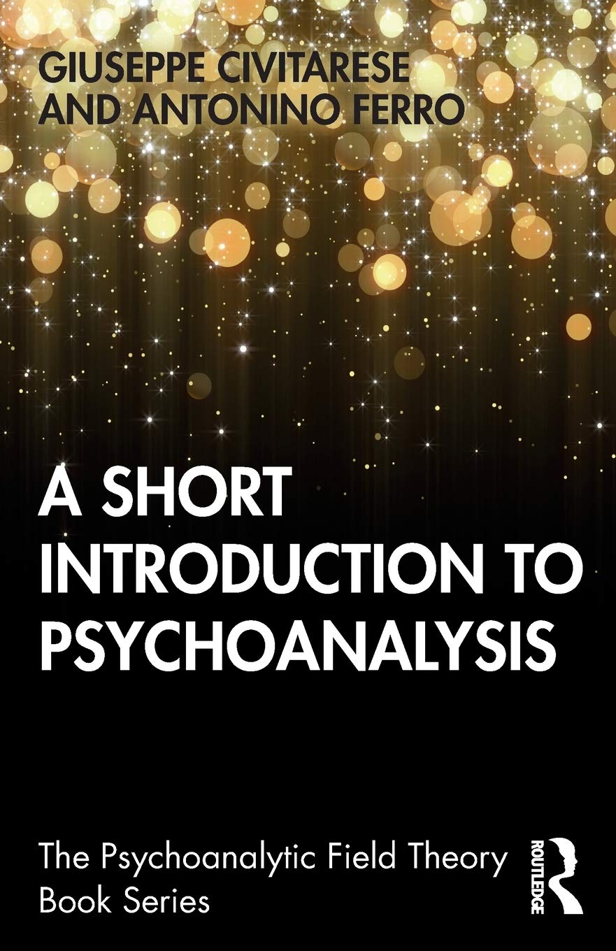 A Short Introduction to Psychoanalysis (Psychoanalytic Field Theory Book Series)