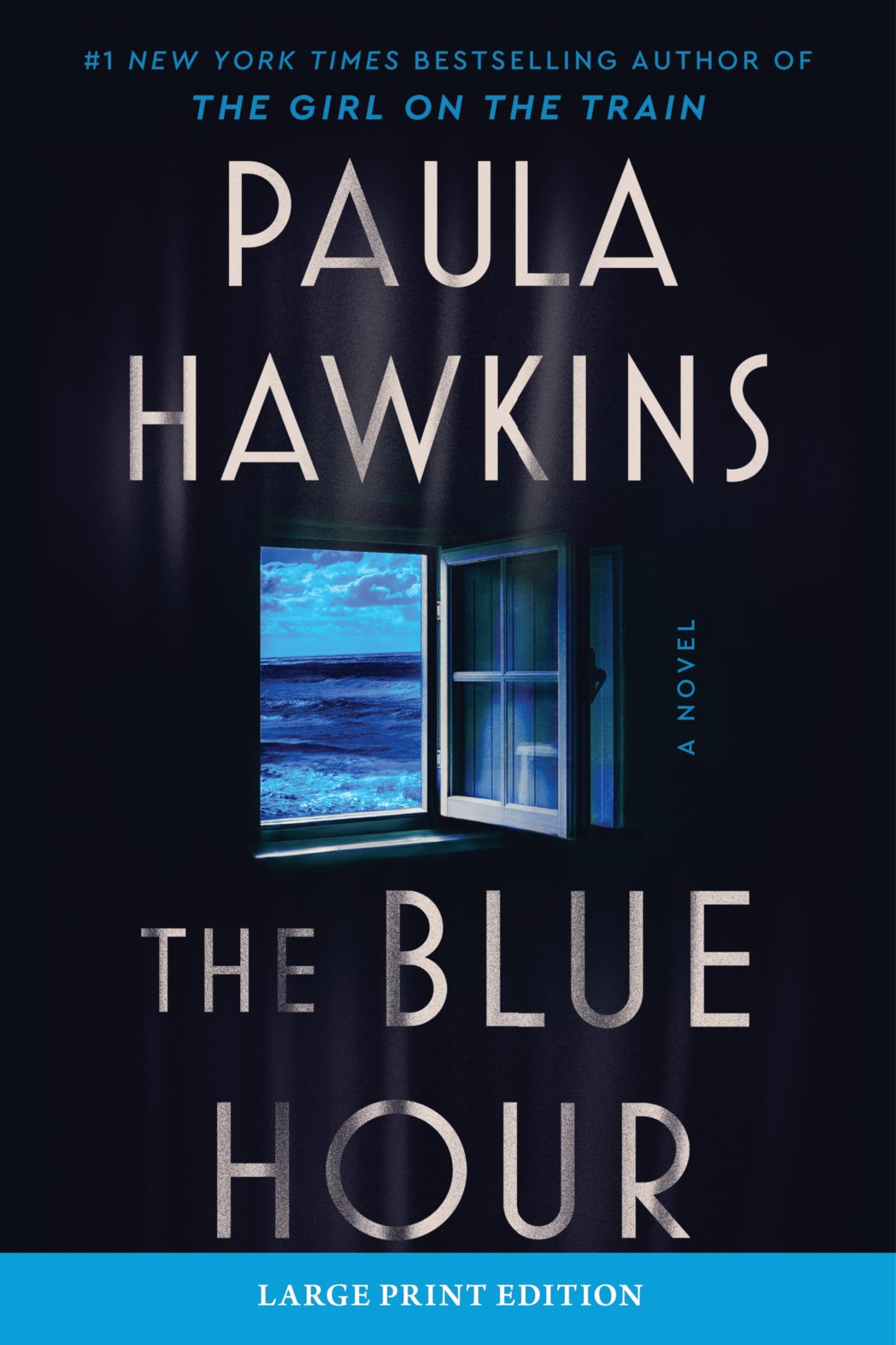 The Blue Hour: A Novel: The Addictive New Novel of Suspense from the NYT Bestselling Author of The Girl on the Train