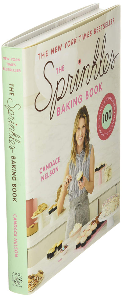 The Sprinkles Baking Book: 100 Secret Recipes from Candace's Kitchen