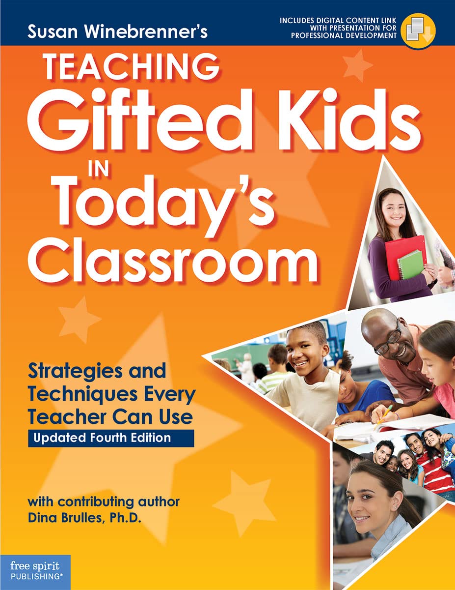 Teaching Gifted Kids in Today's Classroom: Strategies and Techniques Every Teacher Can Use (Free Spirit Professional)