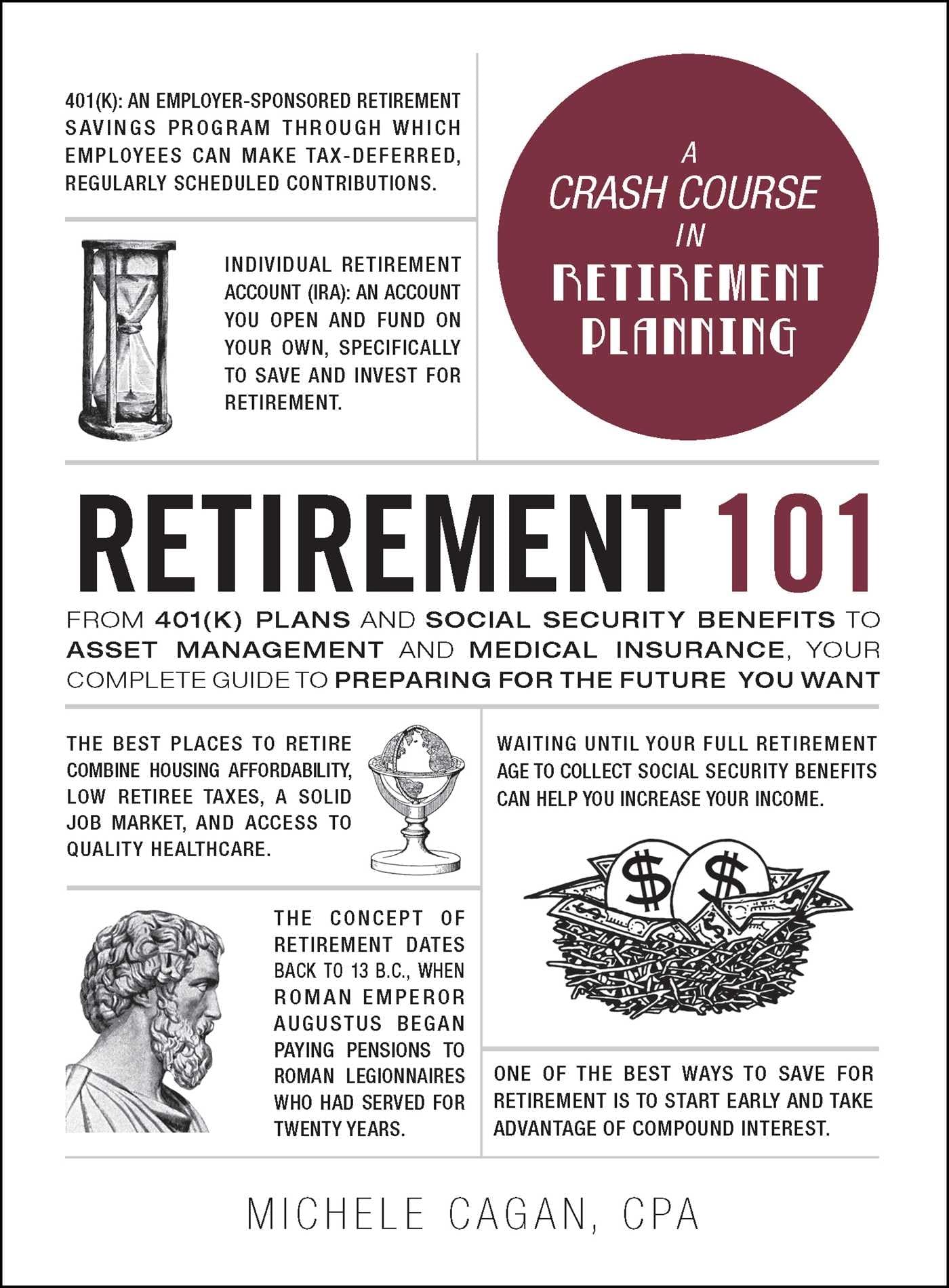 Retirement 101: From 401(k) Plans and Social Security Benefits to Asset Management and Medical Insurance, Your Complete Guide to Preparing for the Future You Want (Adams 101 Series)