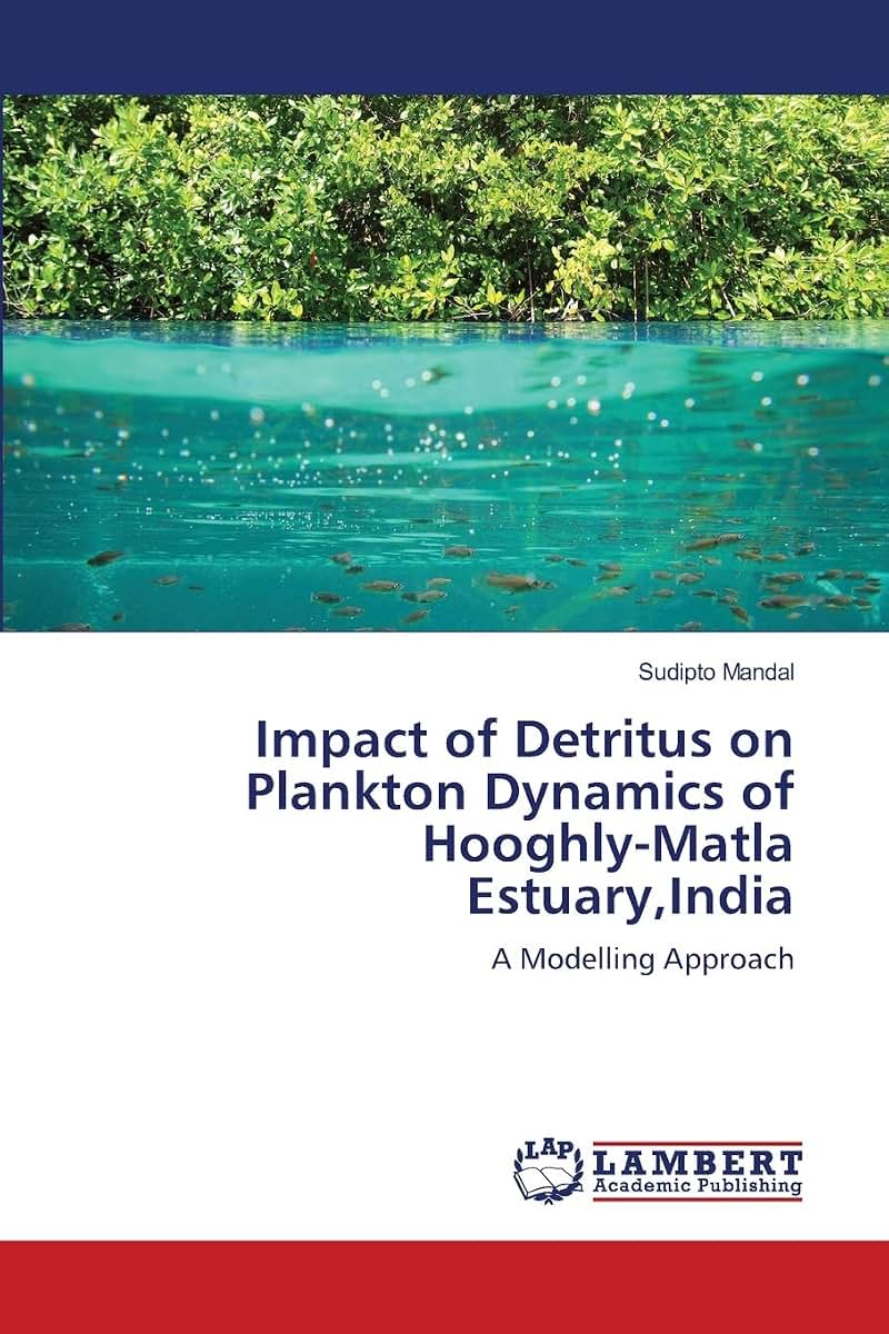 Impact of Detritus on Plankton Dynamics of Hooghly-Matla Estuary,India: A Modelling Approach