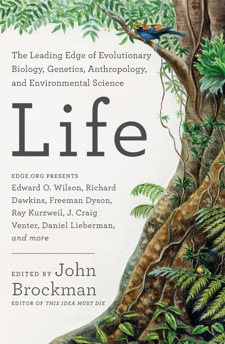 Life: The Leading Edge of Evolutionary Biology, Genetics, Anthropology, and Environmental Science (Best of Edge Series)