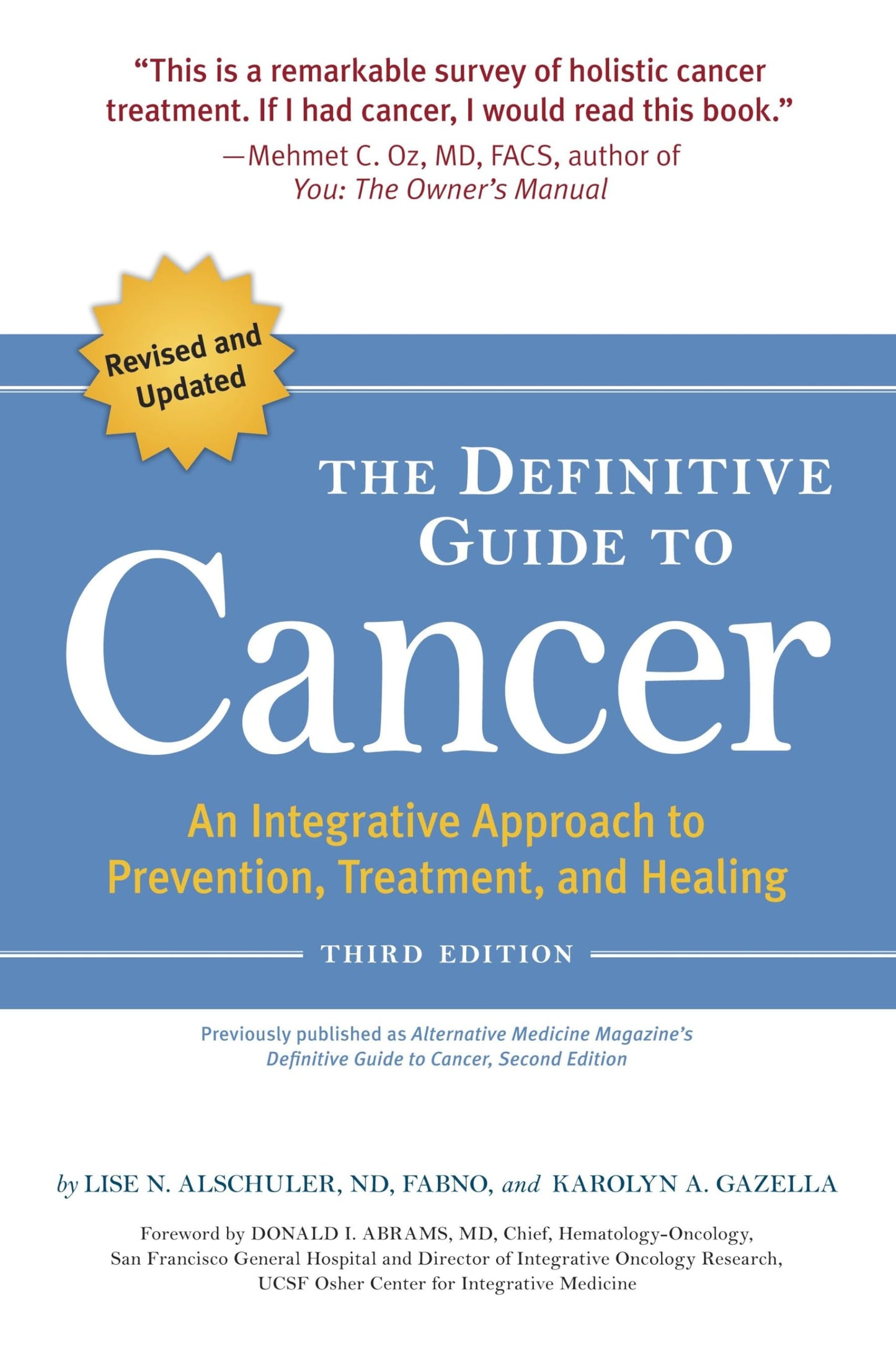 The Definitive Guide to Cancer, 3rd Edition: An Integrative Approach to Prevention, Treatment, and Healing