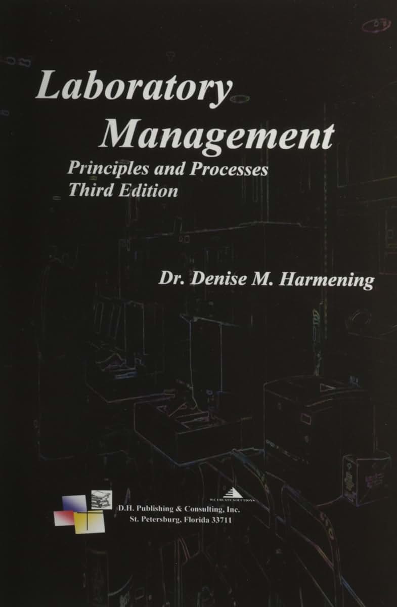 Laboratory Management, Principles and Processes, Third Edition