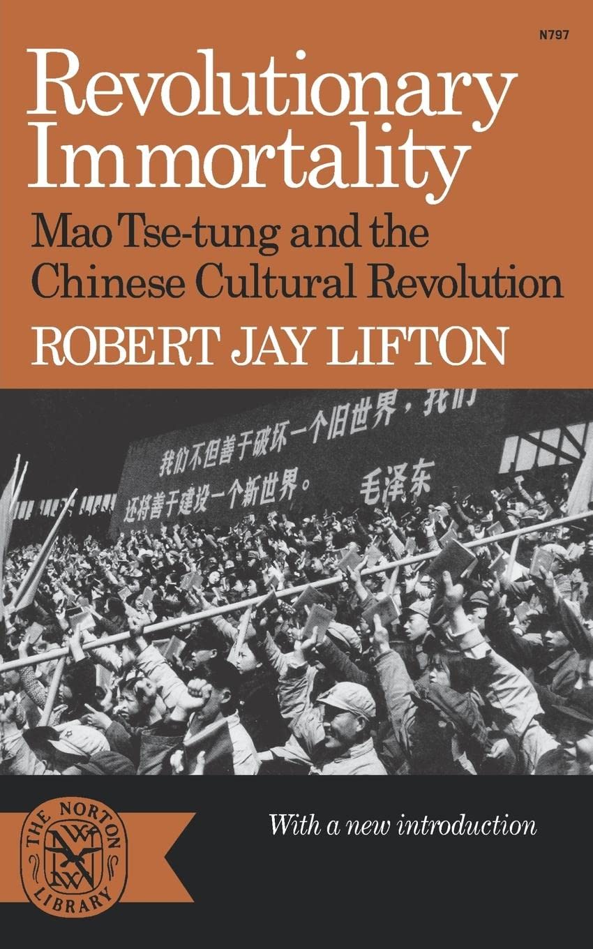 Revolutionary Immortality: Mao Tse-tung and the Chinese Cultural Revolution (Norton Library (Paperback)) (N797)