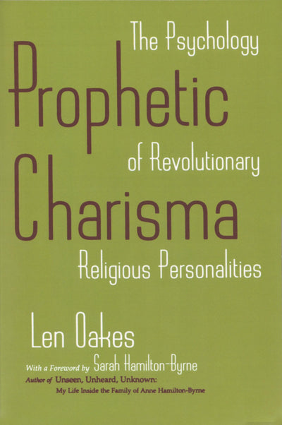 Prophetic Charisma: The Psychology of Revolutionary Religious Personalities