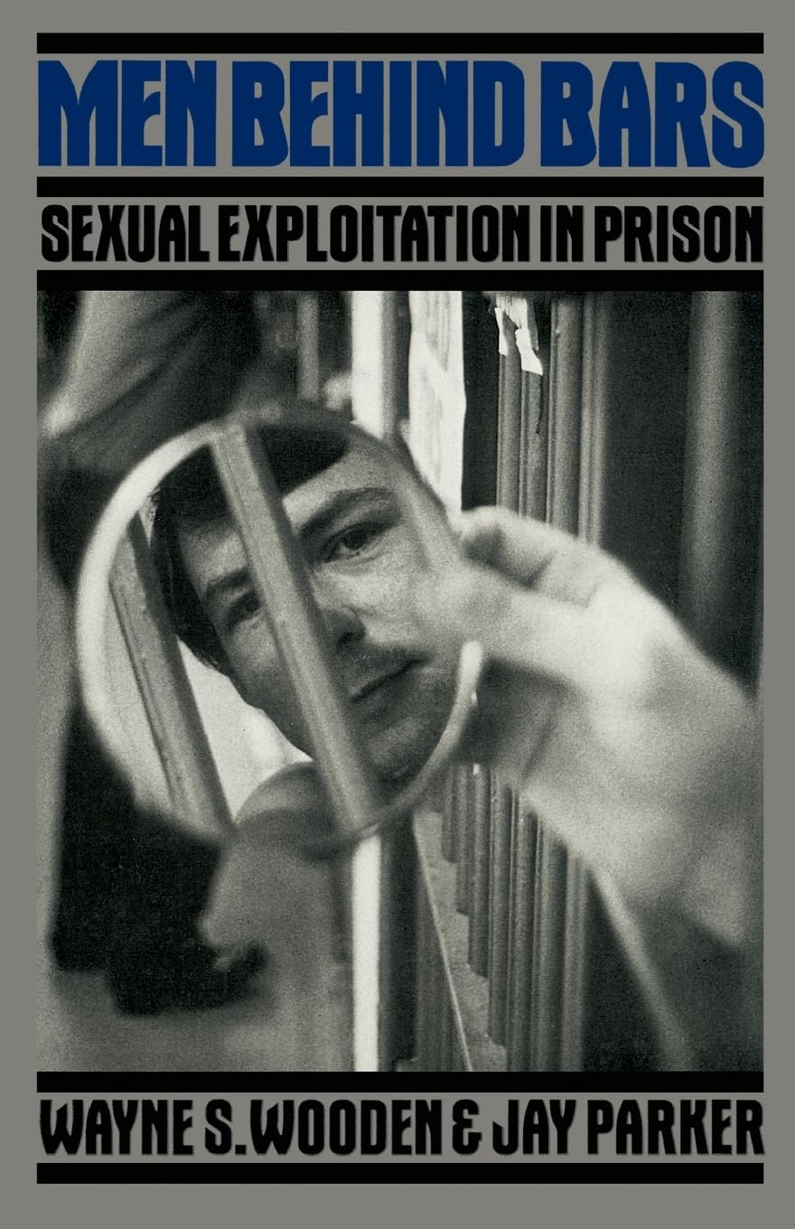 Men Behind Bars: Sexual Exploitation In Prison (Quality Paperbacks Series)