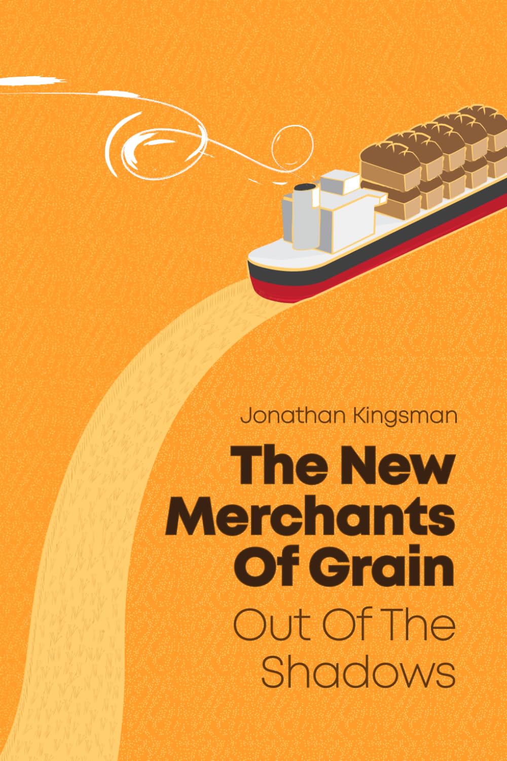 Out of the Shadows: The New Merchants of Grain