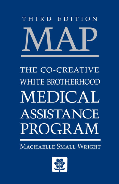 MAP: The Co-Creative White Brotherhood Medical Assistance Program