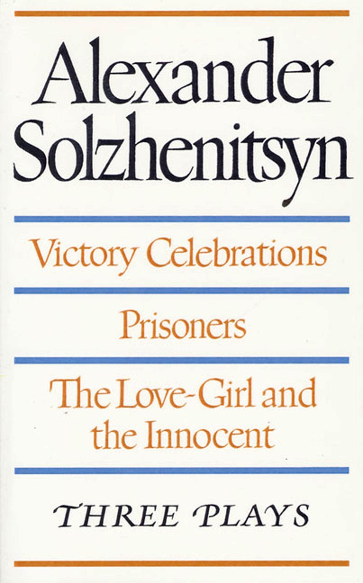 Victory Celebrations, Prisoners & The Love-Girl and the Innocent: Three Plays