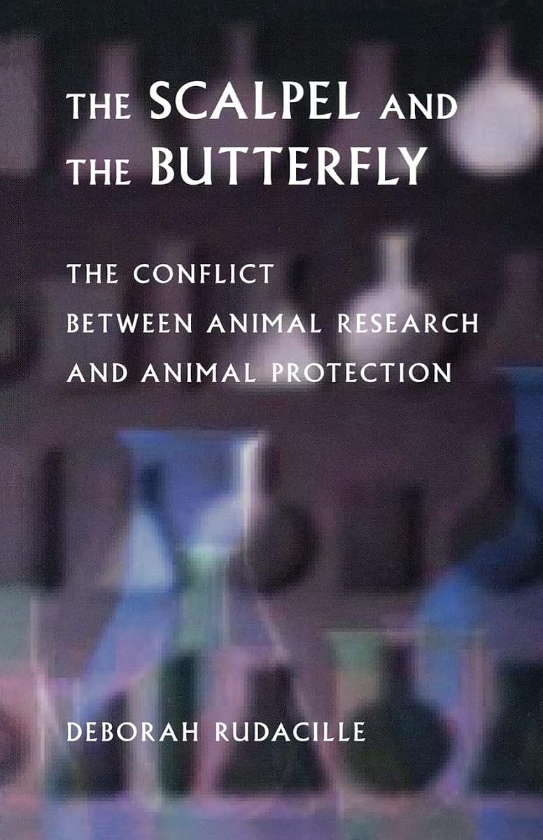 The Scalpel and the Butterfly: The Conflict between Animal Research and Animal Protection
