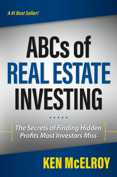 The ABCs of Real Estate Investing: The Secrets of Finding Hi