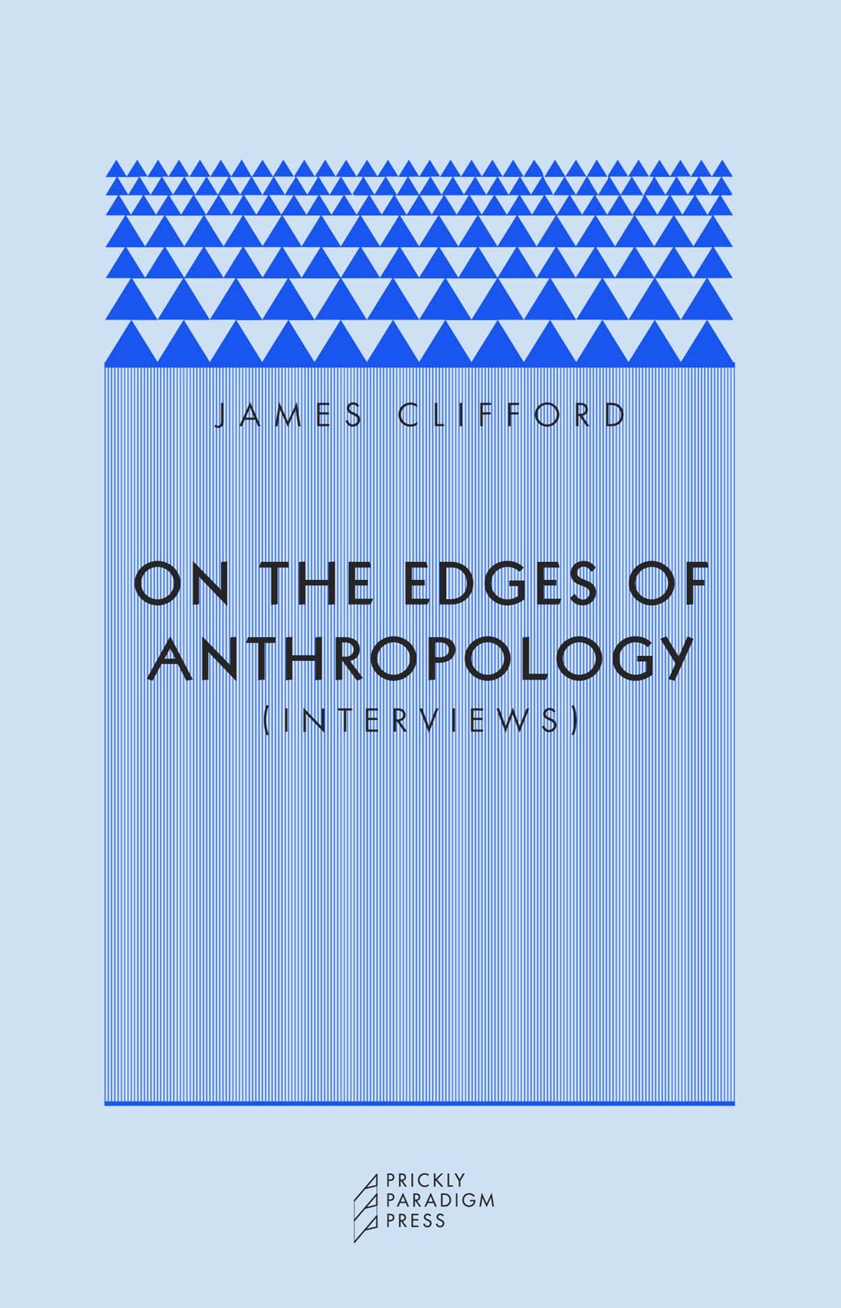 On the Edges of Anthropology: Interviews (Paradigm)