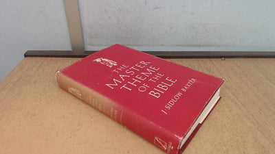 The Master Theme of the Bible: Grateful Studies in the Comp