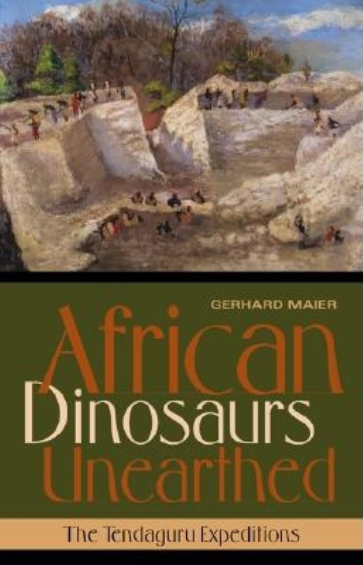 African Dinosaurs Unearthed: The Tendaguru Expeditions (Life of the Past)
