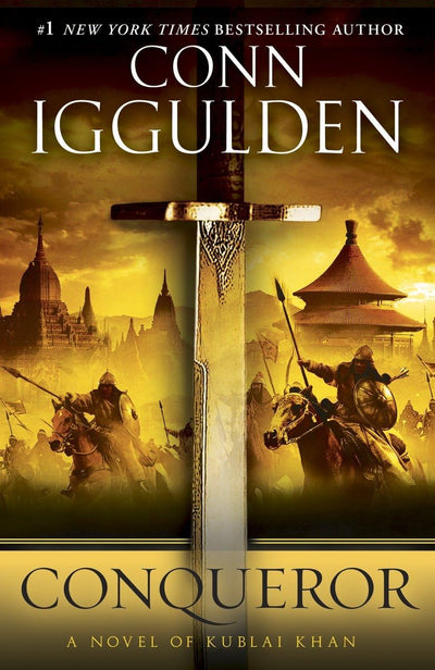 Conqueror: A Novel of Kublai Khan (The Khan Dynasty)