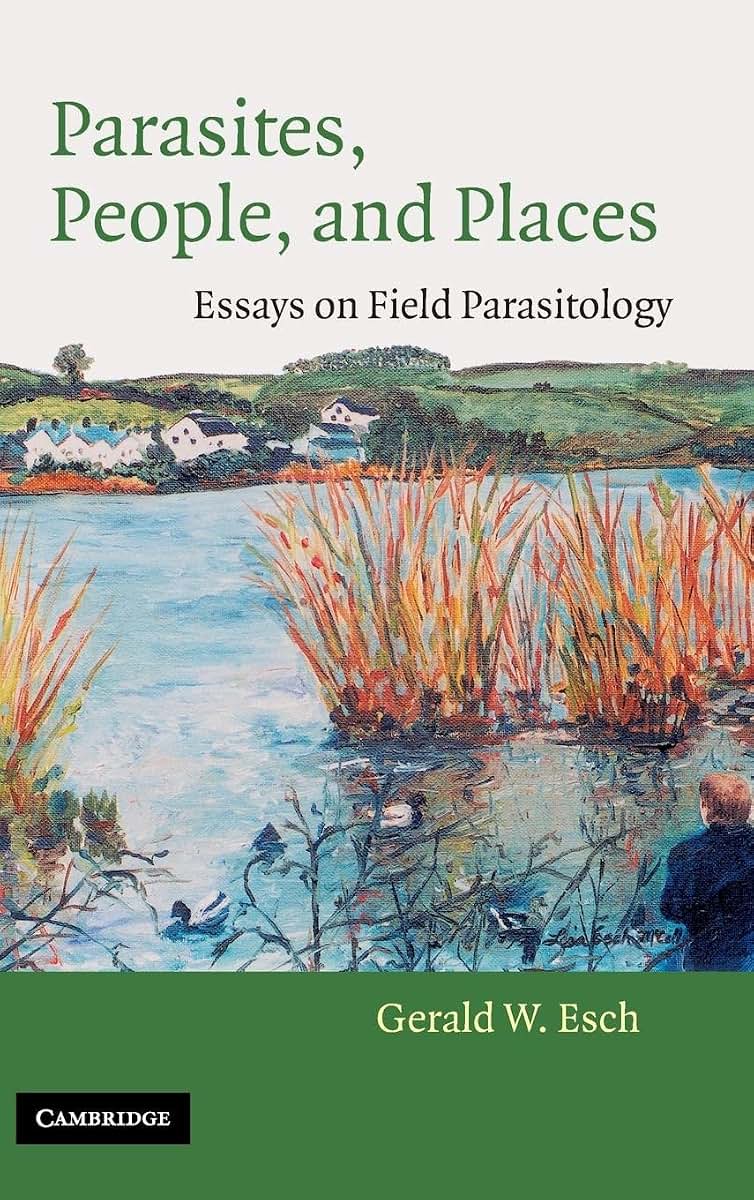Parasites, People, and Places: Essays on Field Parasitology