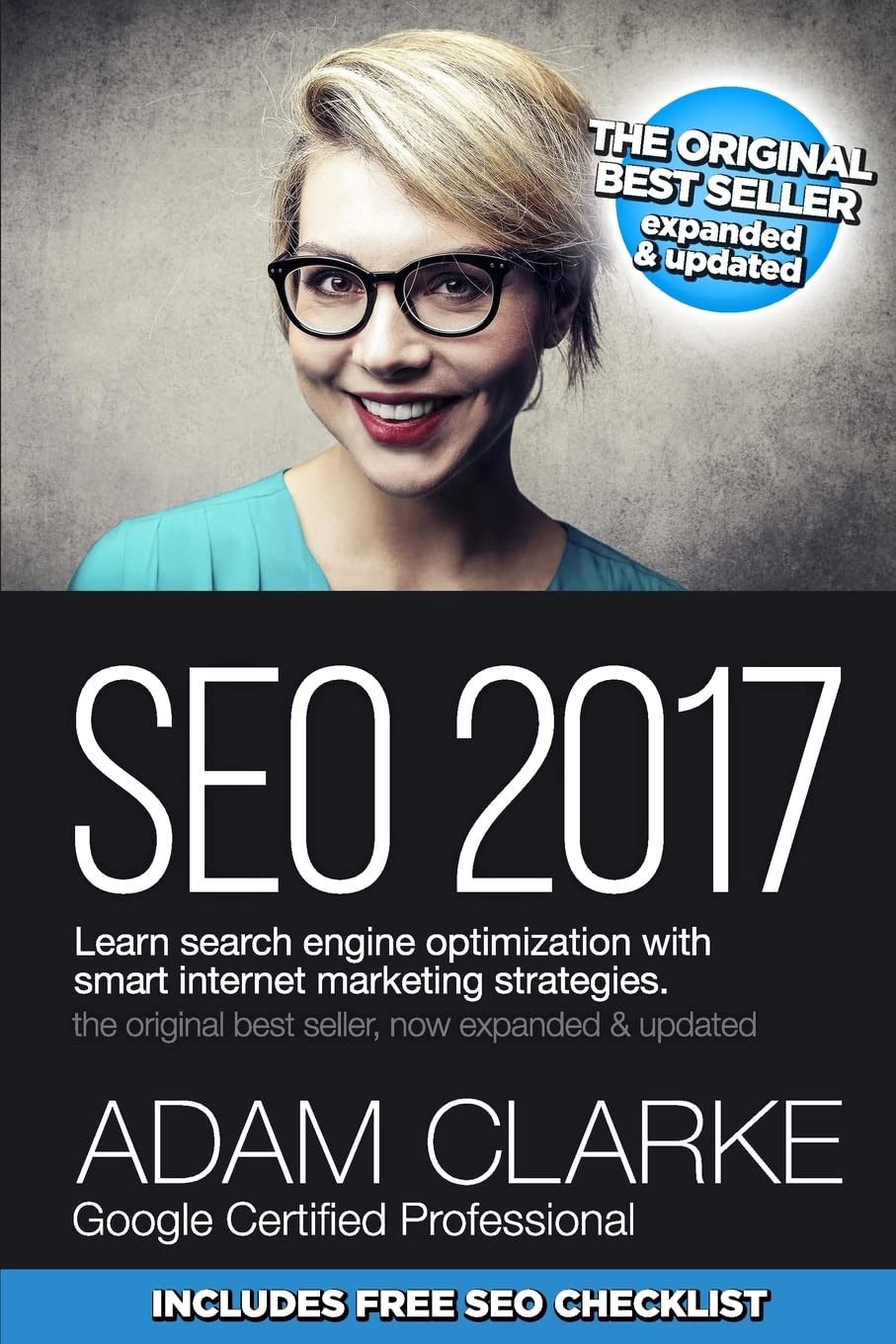 SEO 2017 Learn Search Engine Optimization With Smart Internet Marketing Strateg: Learn SEO with smart internet marketing strategies