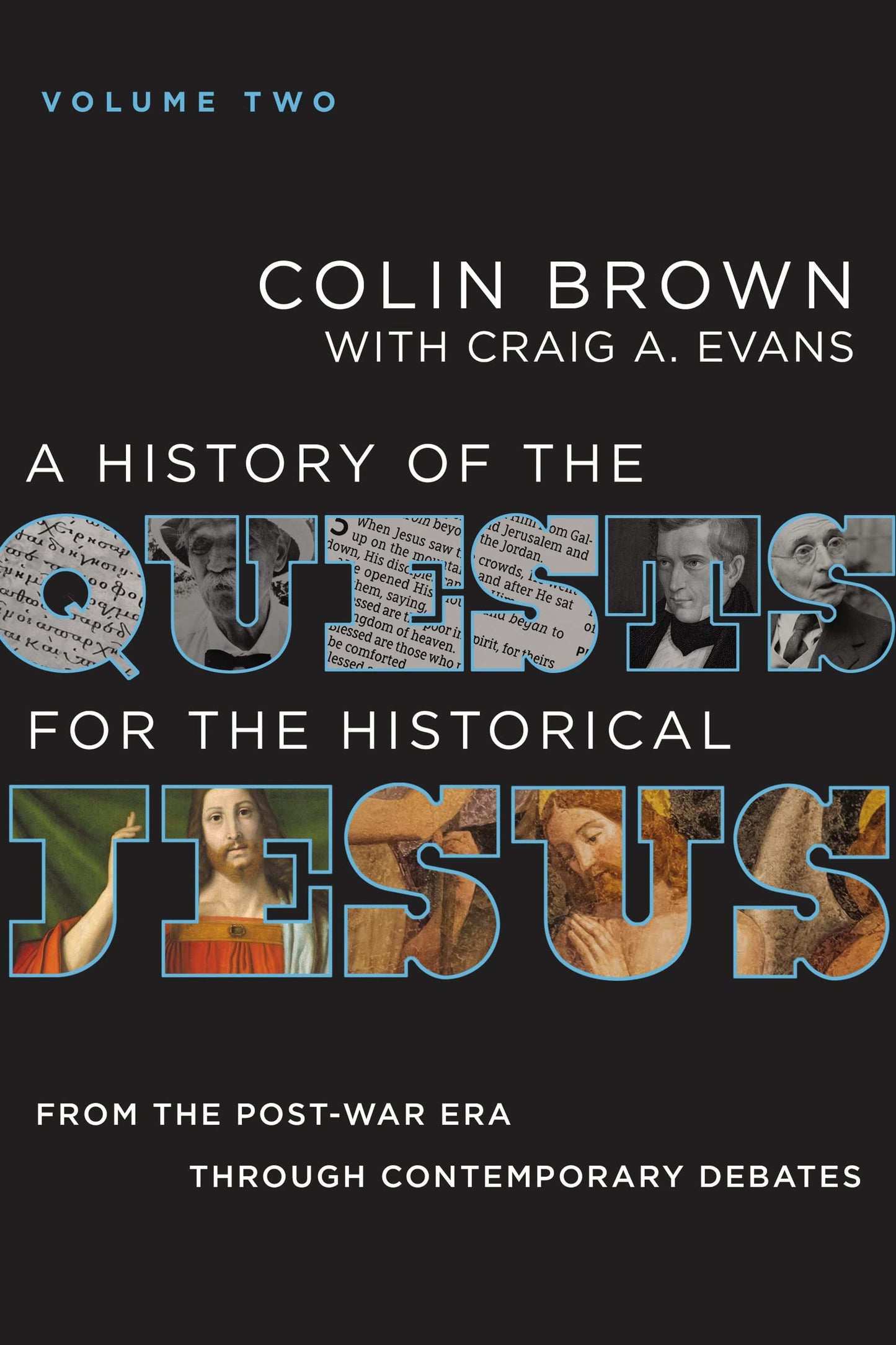 A History of the Quests for the Historical Jesus, Volume 2: