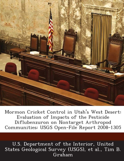 Mormon Cricket Control in Utah's West Desert: Evaluation of Impacts of the Pesticide Diflubenzuron on Nontarget Arthropod Communities: Usgs Open-File Report 2008-1305