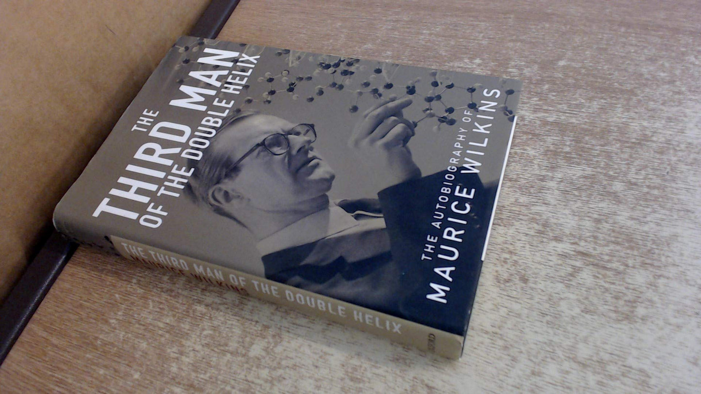 The Third Man of the Double Helix: The Autobiography of Maur