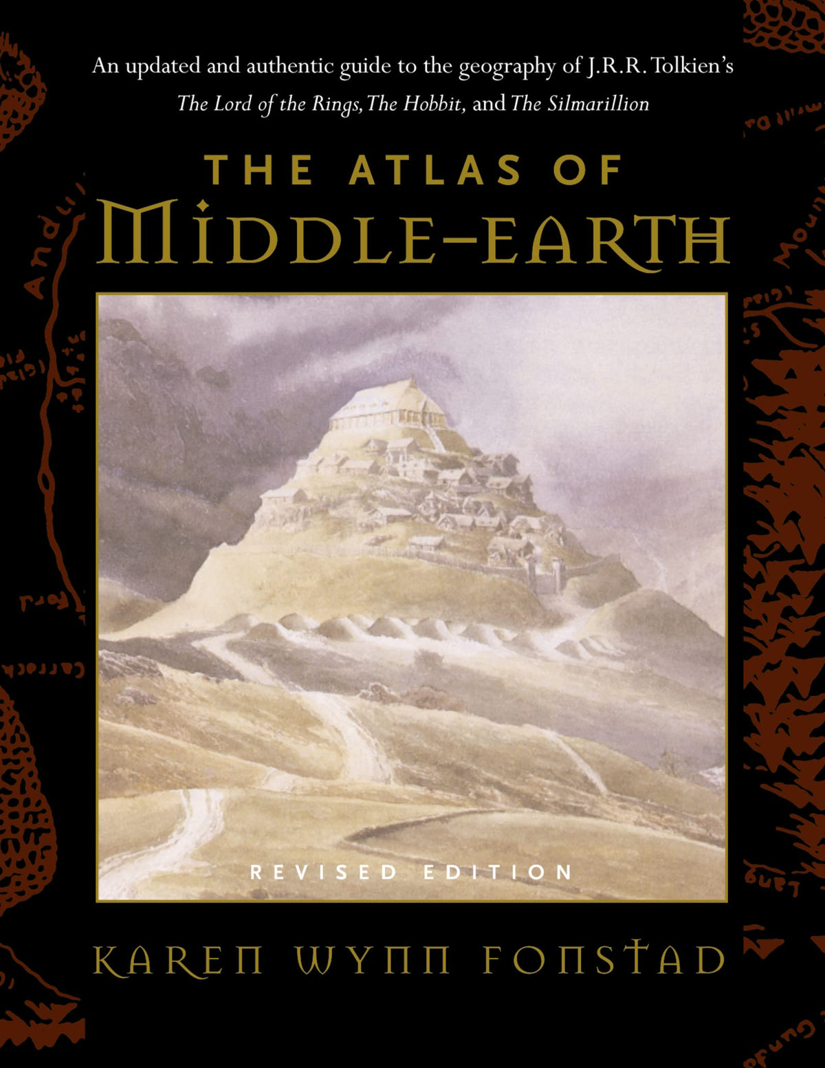 Atlas Of Middle-Earth: The Essential Guide to the Geography of the World of The Lord of the Rings