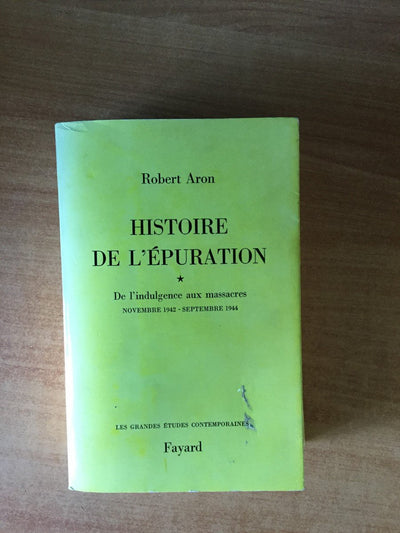 Histoire de l'épuration: Le monde de la presse, des arts, des lettres... (1944-1953)