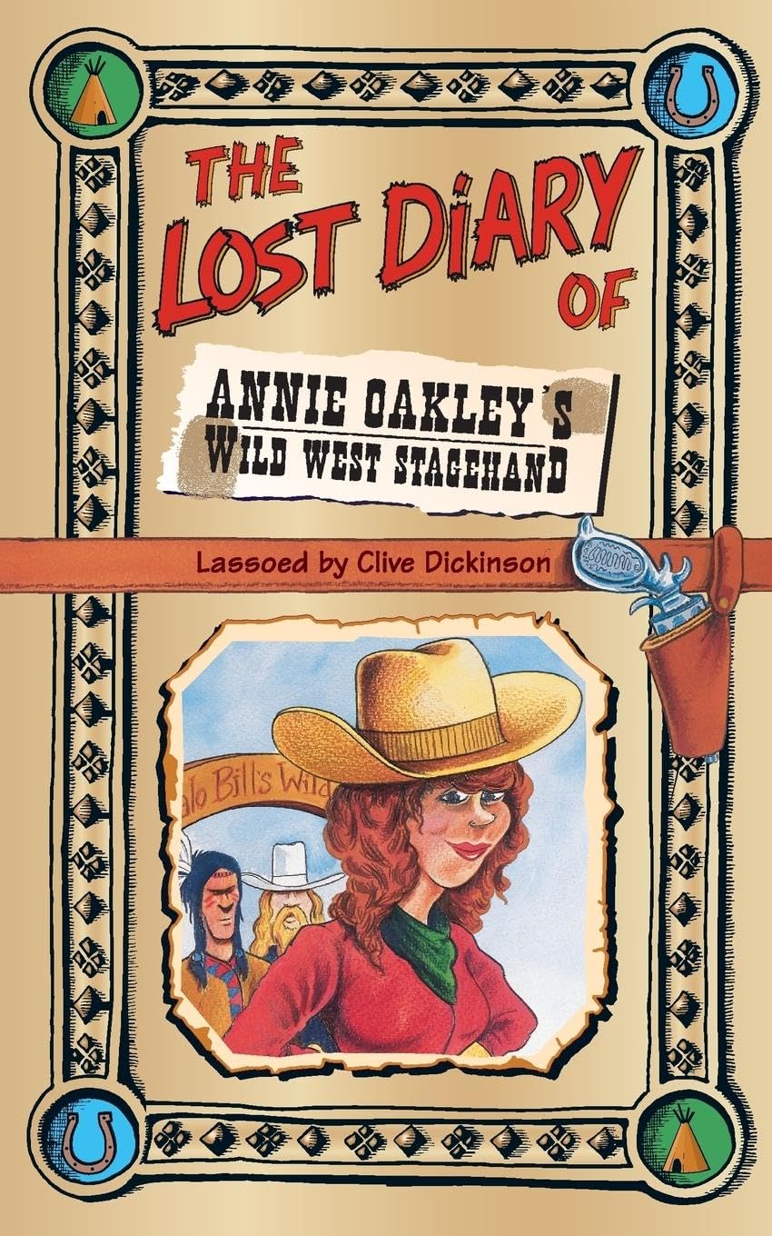 The Lost Diary of Annie Oakleys Wild West Stagehand