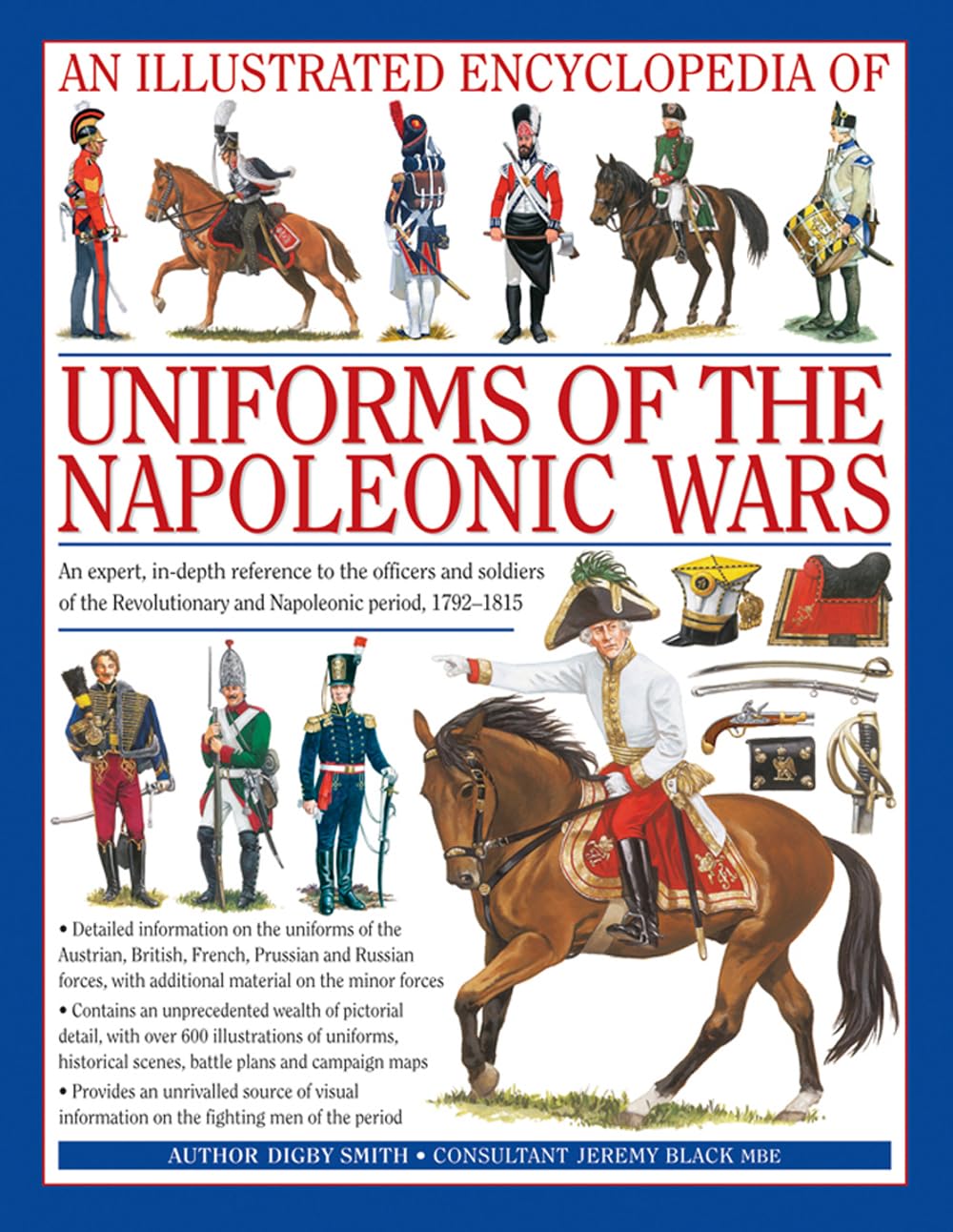 An Illustrated Encyclopedia: Uniforms of the Napoleonic Wars